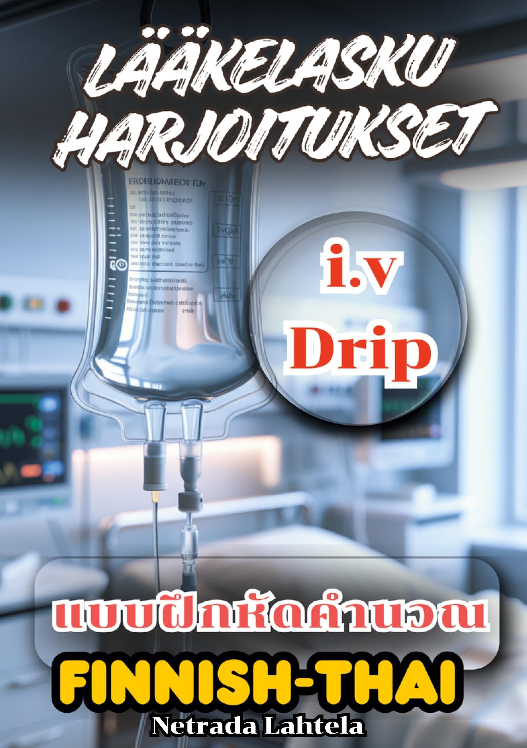 i.v lääkelasku harjoitukset ulkomaalaisille hoitajille Medicine