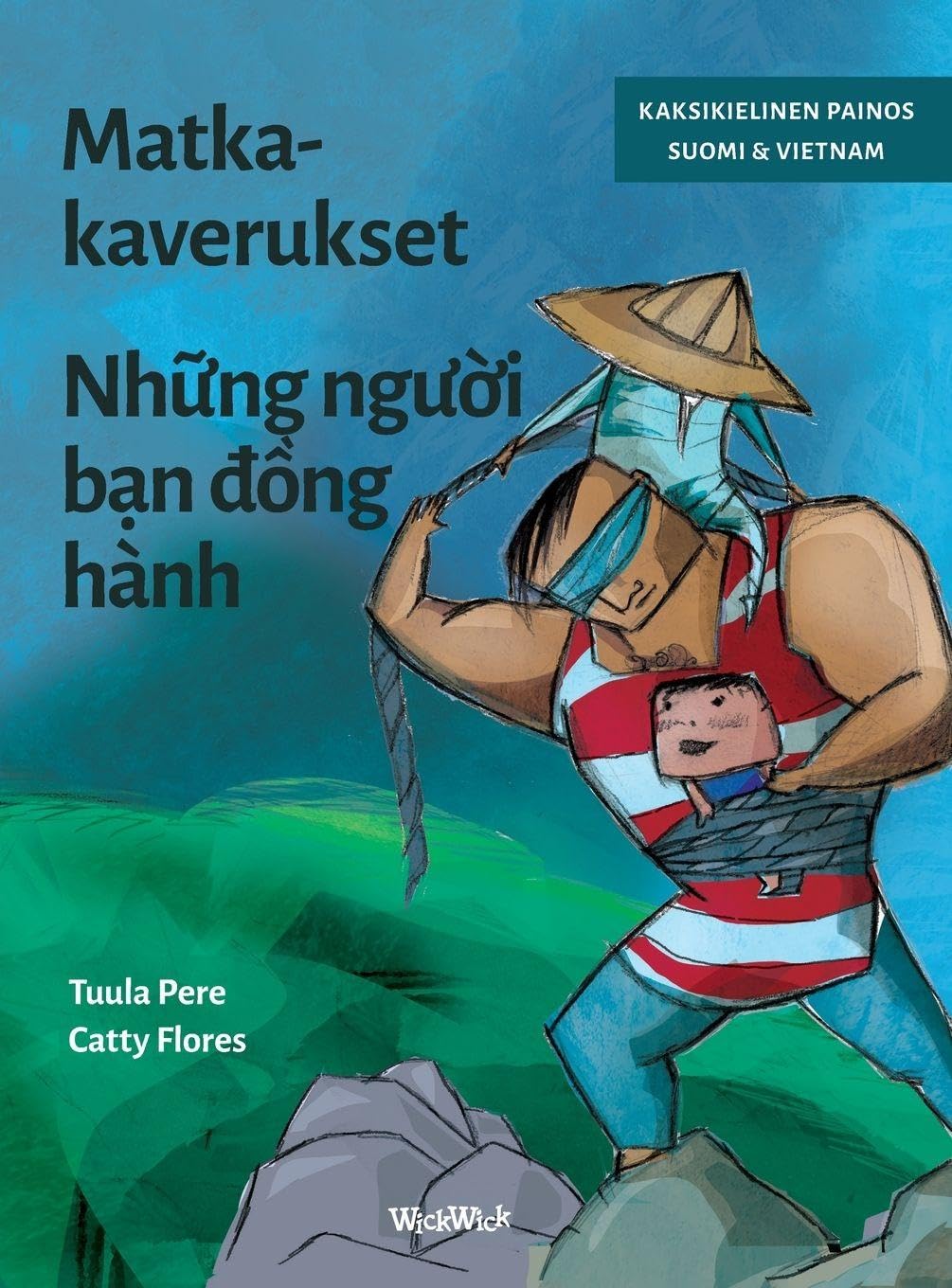 Matkakaverukset / Nh¿ng ng¿¿i b¿n ¿¿ng hành Novels & Short Stories