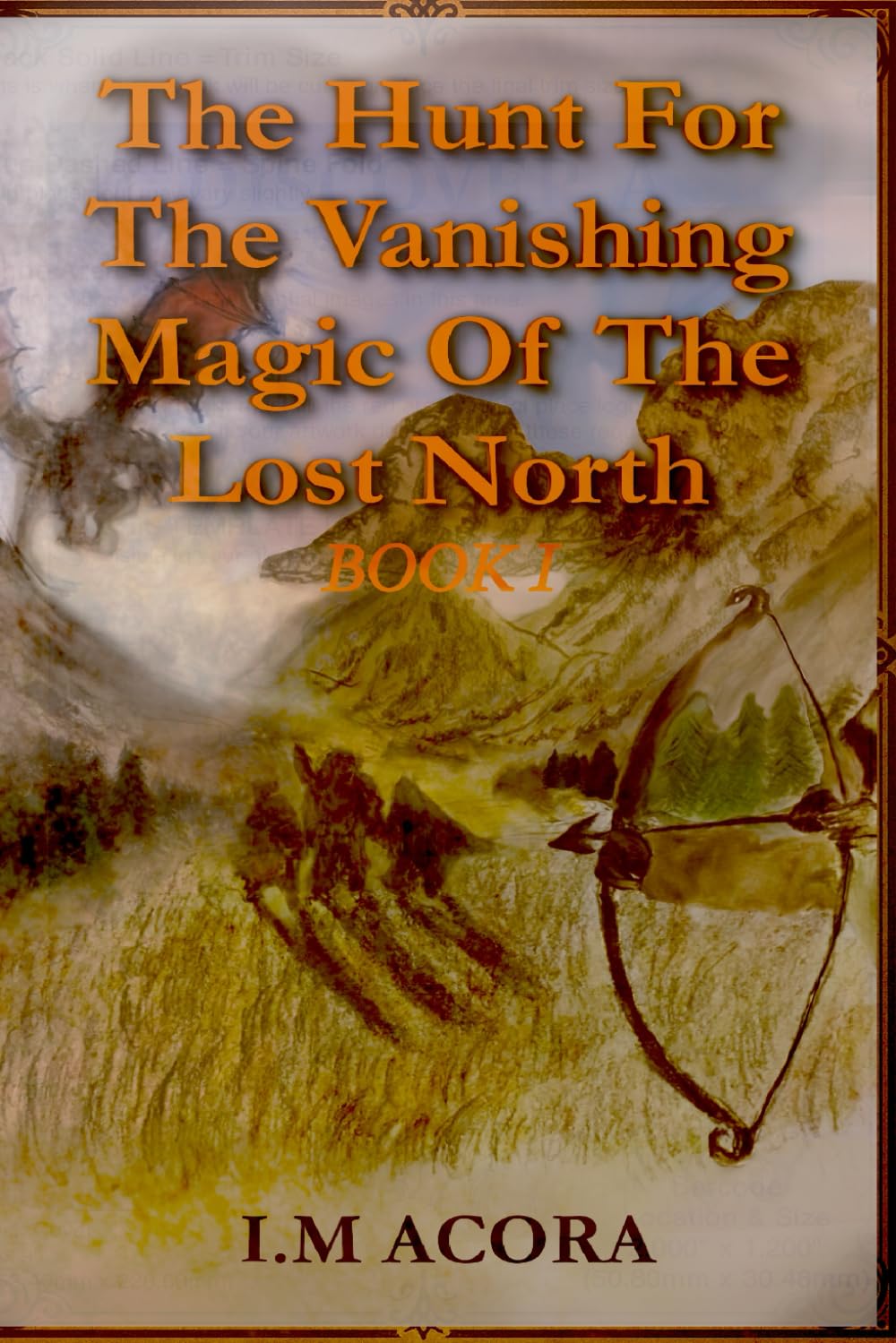 The Hunt for the Vanishing Magic of the Lost North ~ Book 1 Action & Adventure