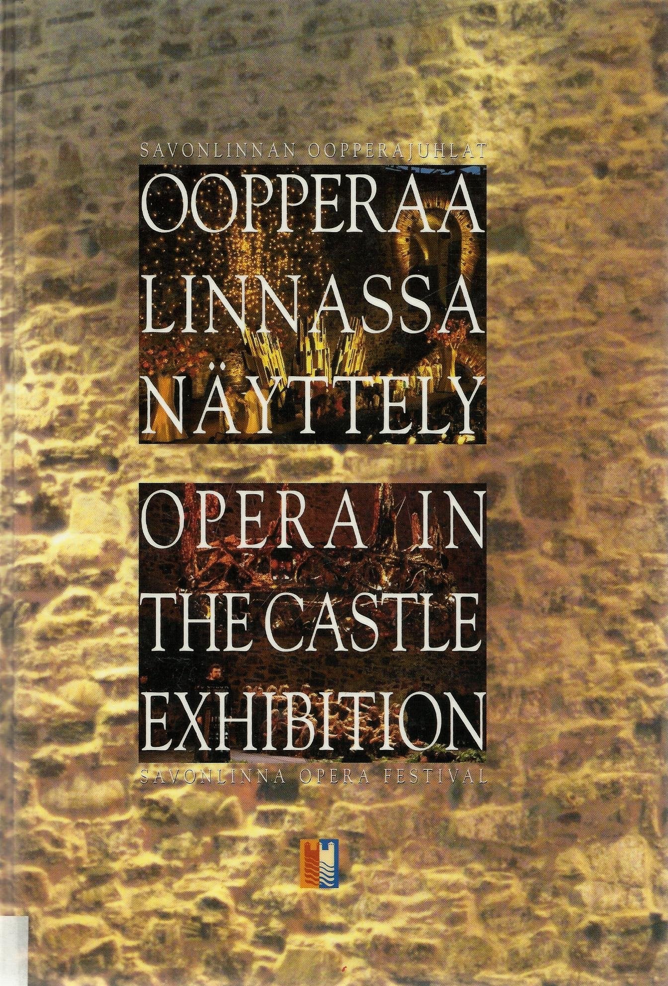 Opera in the Castle - Exhibition in honour of the 30th anniversary of the Savonlinna Opera Festival Books