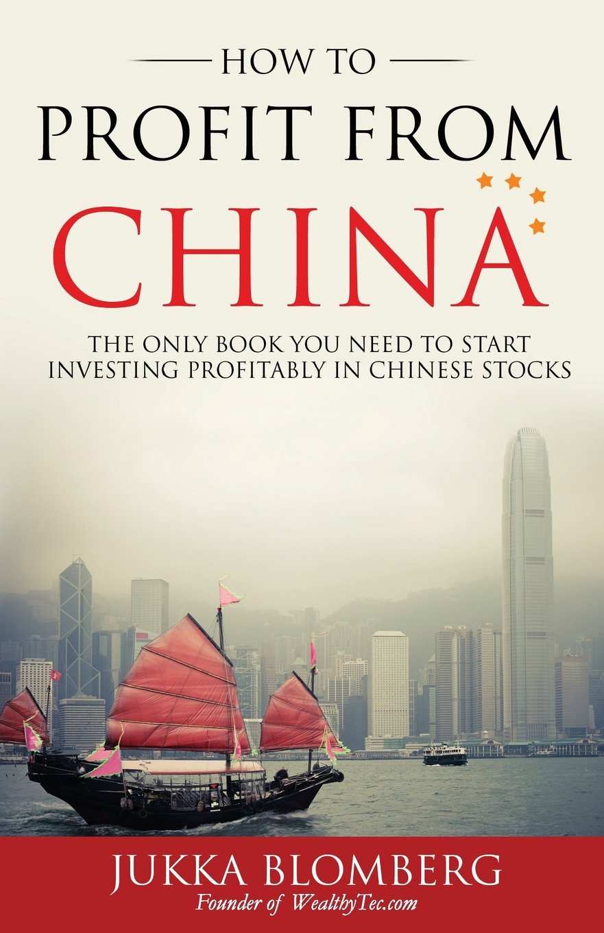 How to Profit from China: The only book you need to start investing profitably in Chinese stocks book