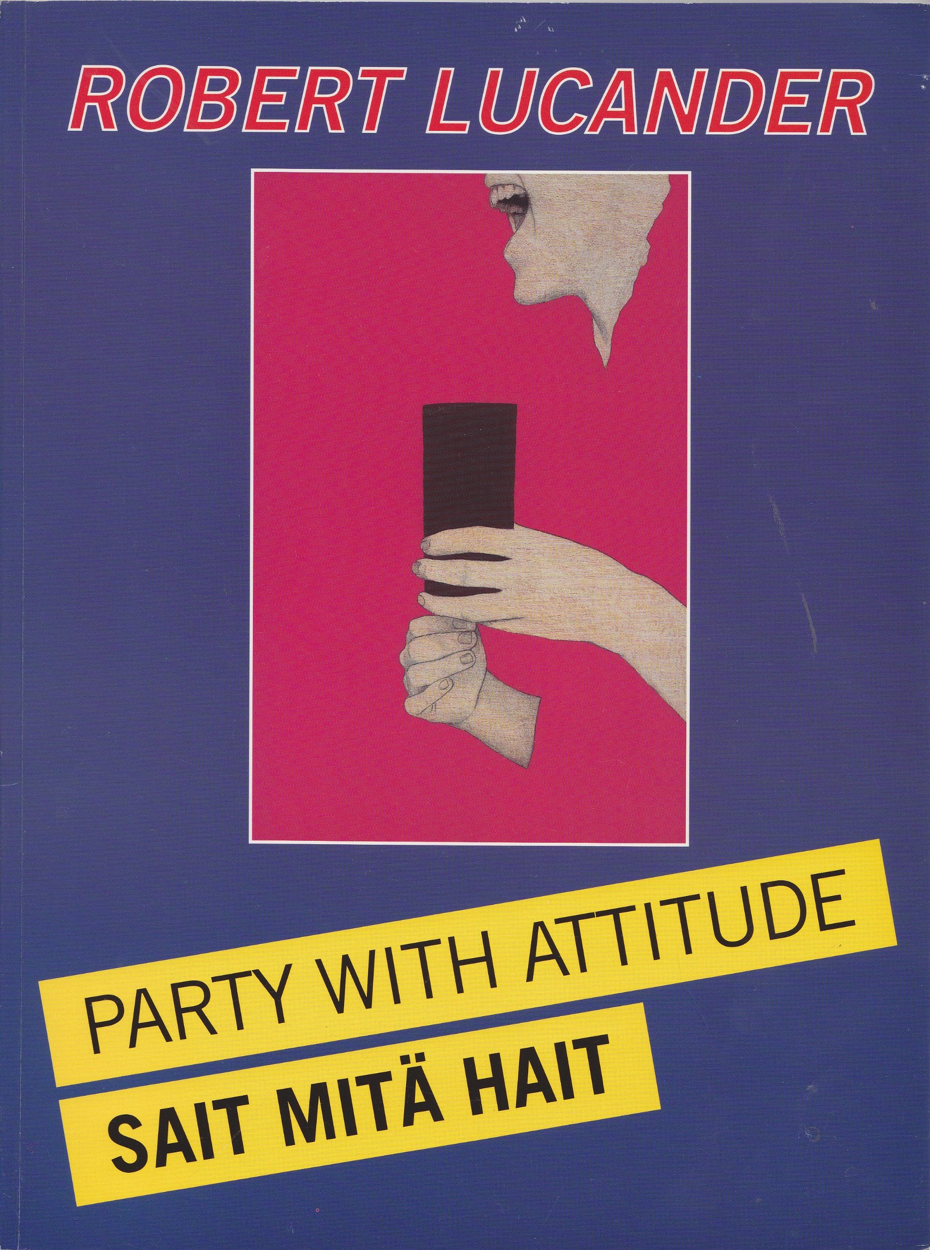 Party with attitude / Sait mita hait (Ausstellungskatalog Turku/Paris/Helsinki 2001) Books
