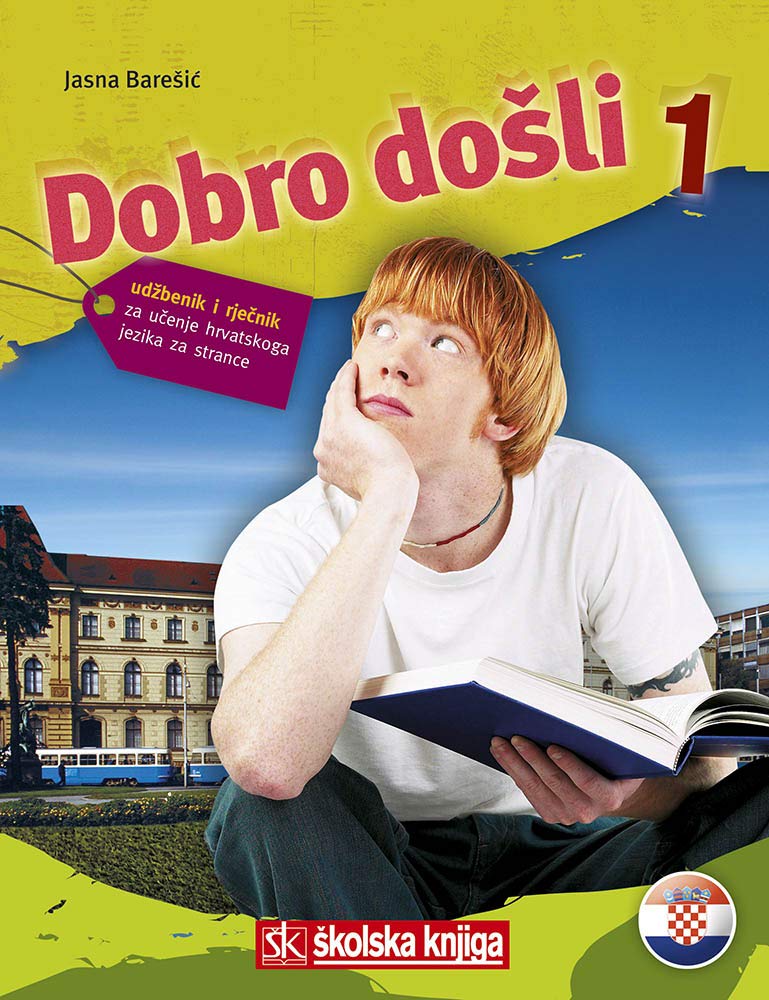 Dobro dosli 1-2 Udzbenik: Udzbenik i rjecnik Lehrbuch mit Wörterbuch der kroatischen Sprache Contemporary literature