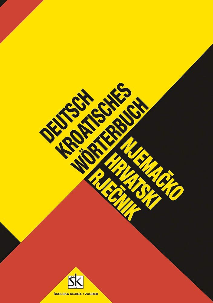 Njemačko-hrvatski rječnik. Deutsch-kroatisches Wörterbuch Foreign Languages ​​& Dictionaries