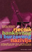 HRVATSKO-NJEMAČKI I NJEMAČKO HRVATSKI RJEČNIK BANKOVNOG I BURZOVNOG VLJA book