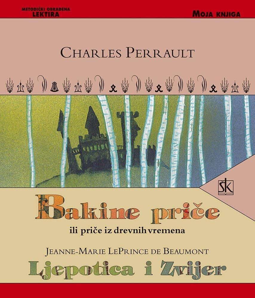 Bakine price ili price iz drevnih vremena; Ljepotica i Zvijer Fairy Tales & Legends