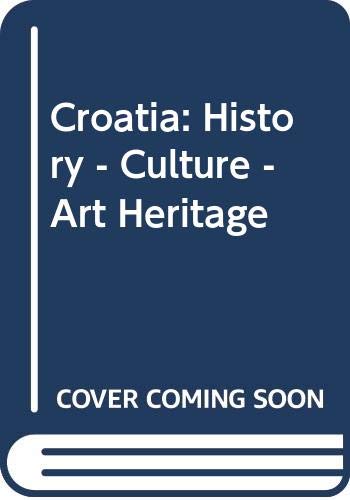 Croatia: History - Culture - Art Heritage Books