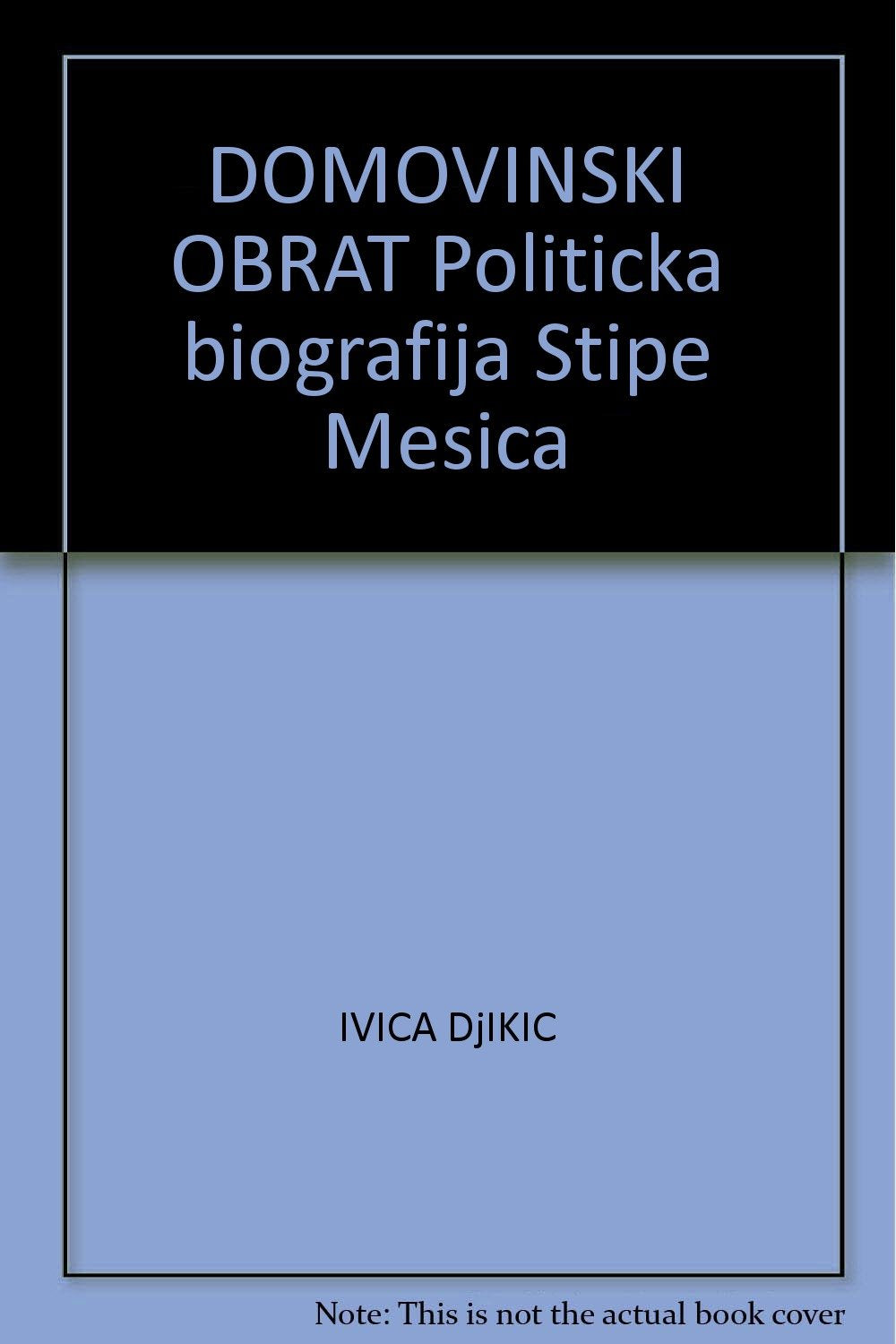 DOMOVINSKI OBRAT - POLITICKA BIOGRAFIJA STIPE MESICA Books