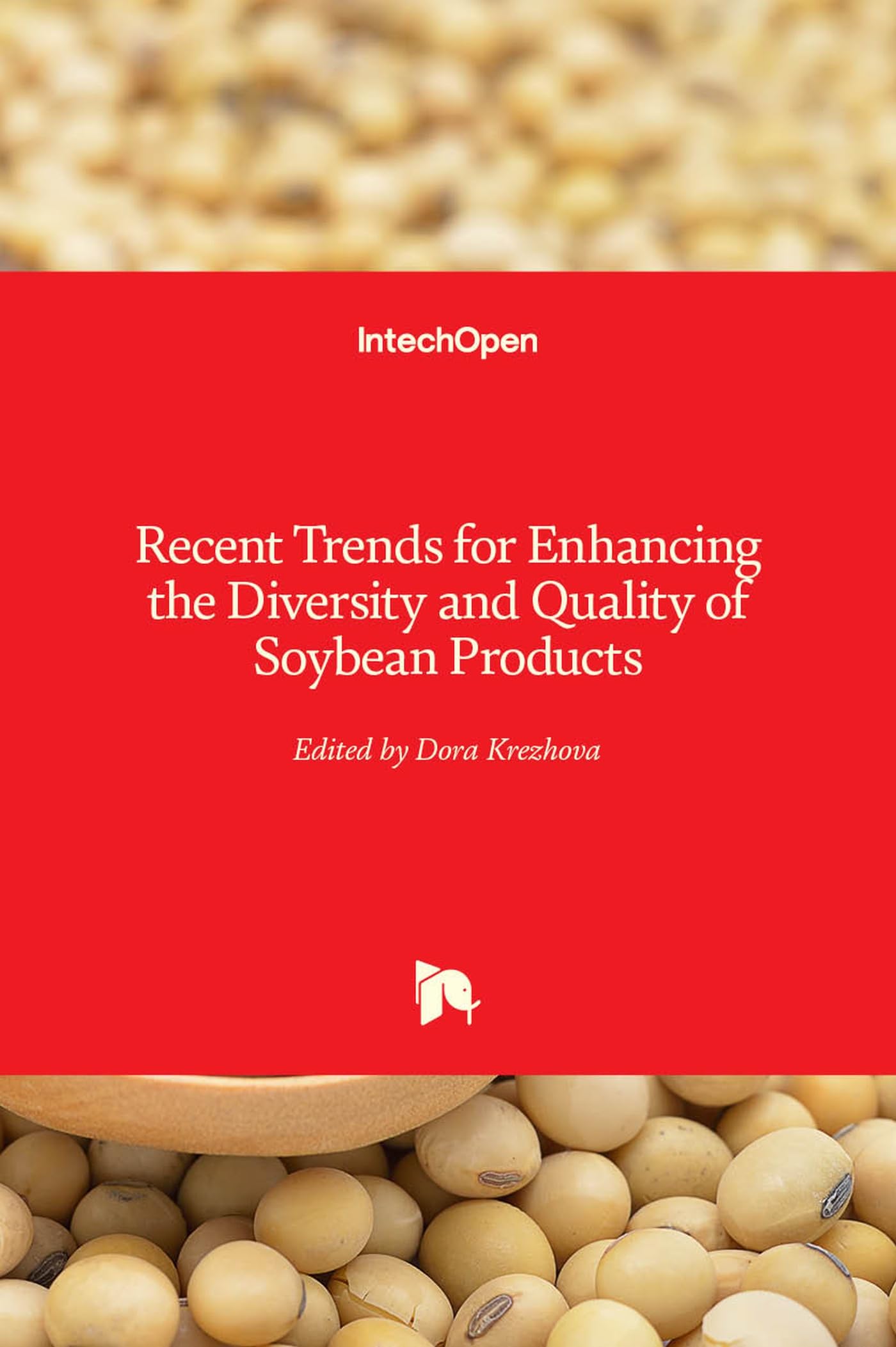 Recent Trends for Enhancing the Diversity and Quality of Soybean Products Natural Sciences