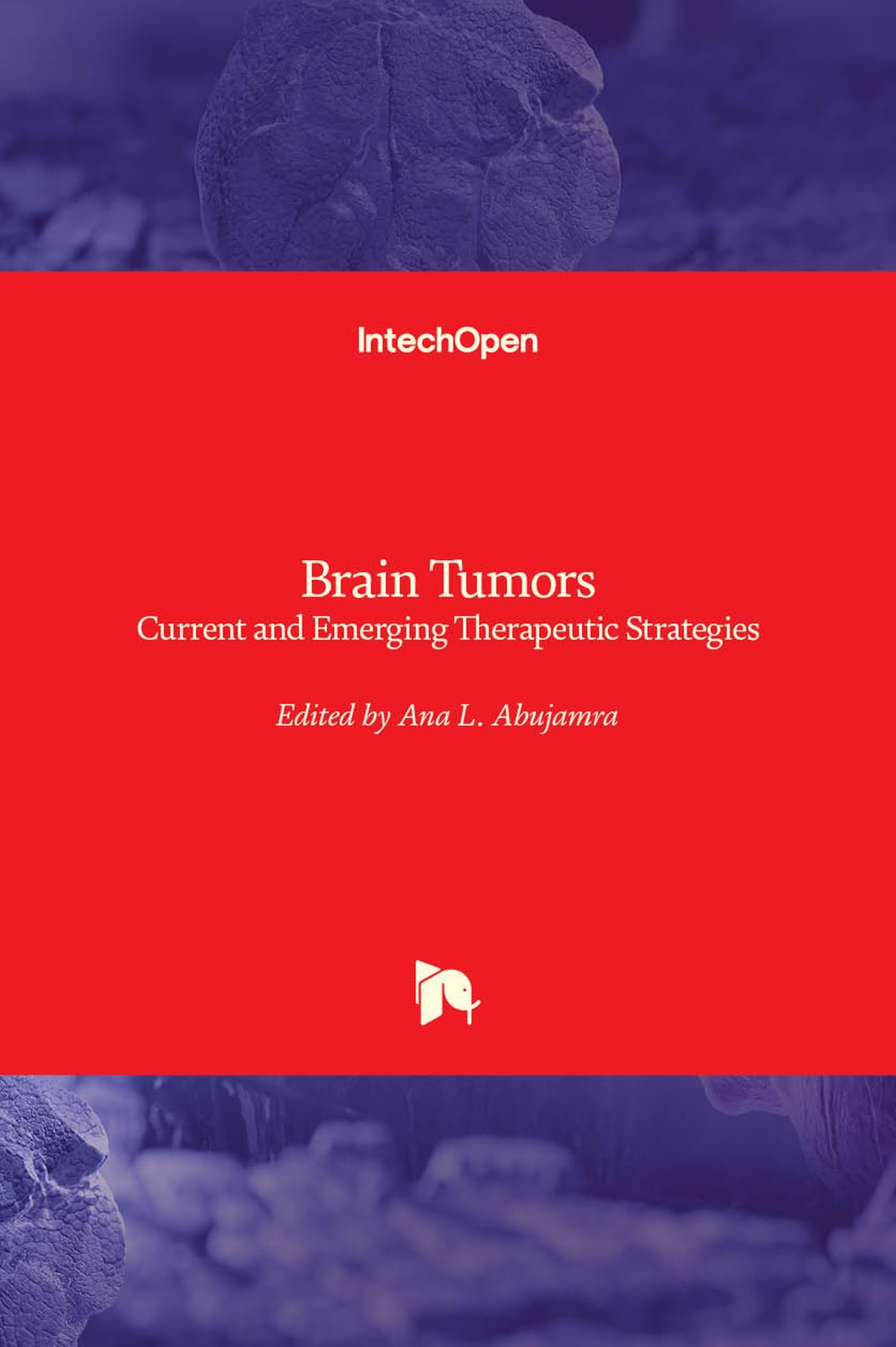 Brain Tumors - Current and Emerging Therapeutic Strategies Medicine