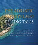THE ADRIATIC ARCHIPELAGO TELLING TALES Books