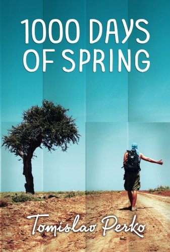 1000 Days of Spring: Travelogue of a hitchhiker Travel