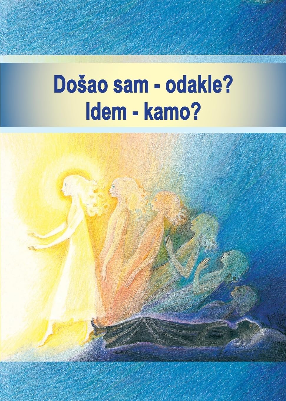 Product Image: Do¿ao sam - odakle? Idem - kamo?