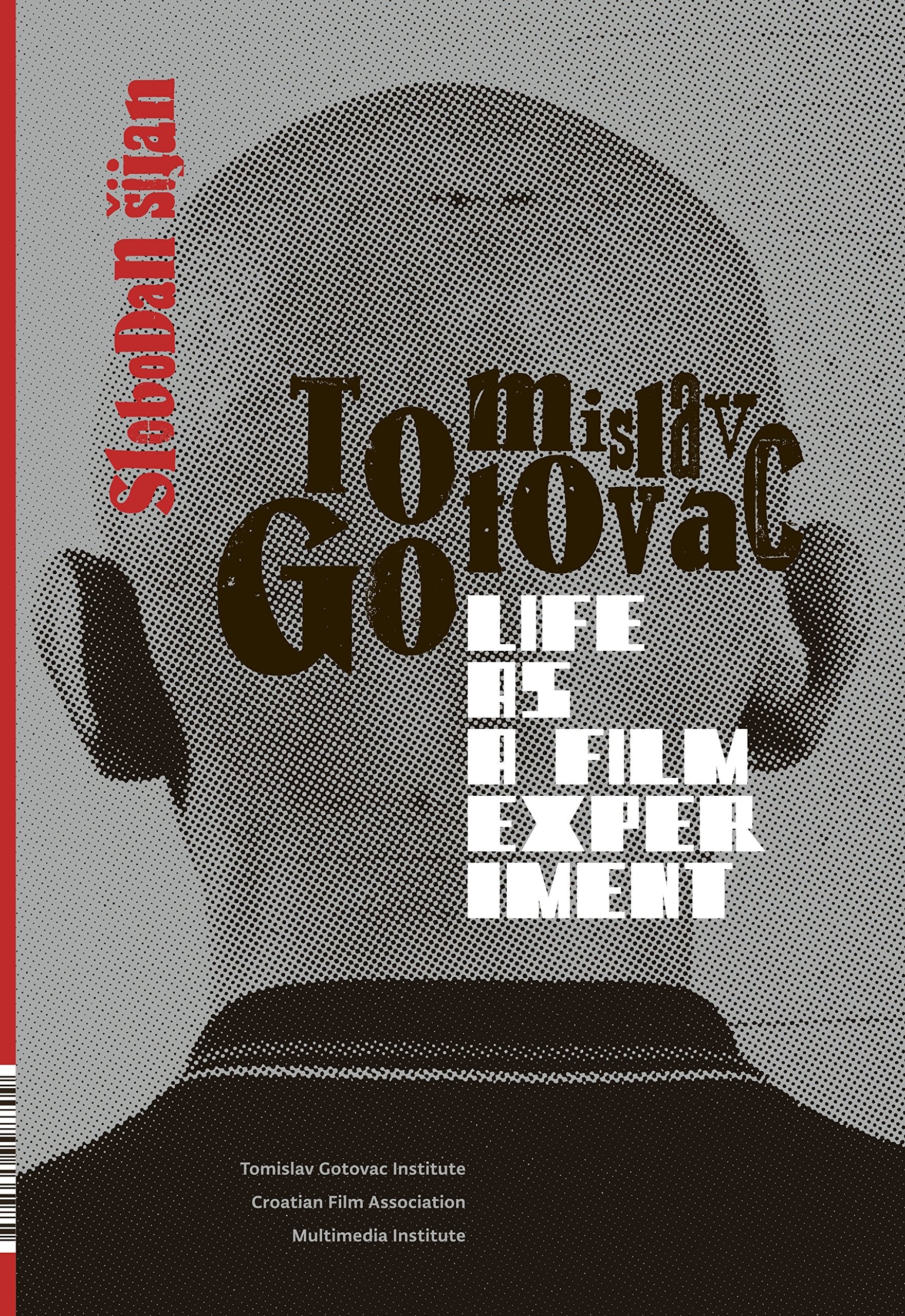 Tomislav Gotovac – Life as a Film Experiment Books