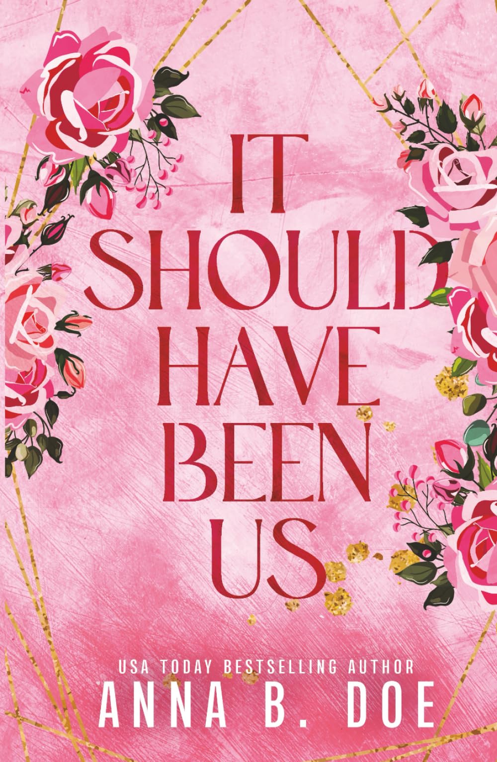 It Should Have Been Us: A Small Town, Second Chance Sports Romance (Special Edition) (Bluebonnet Creek, Band 1) New Adult
