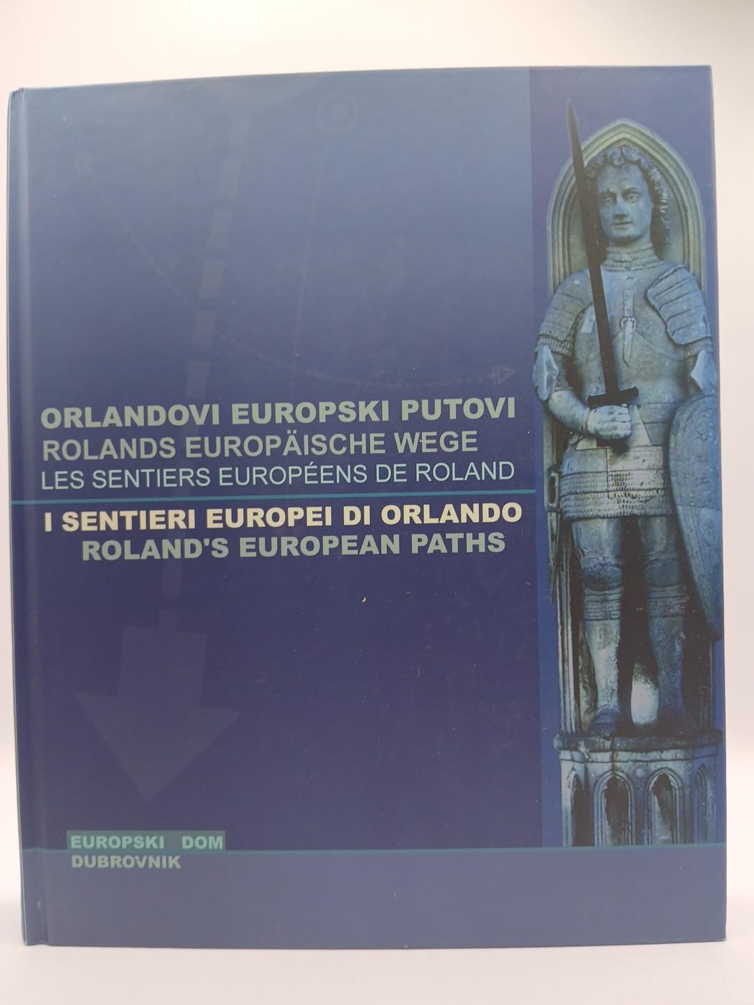 Orlandovi europski putovi = Rolands europäische Wege. Books