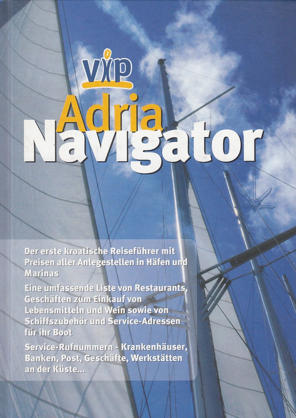 VIP Adria Navigator - Nautikführer für GSM Benutzer in Kroatischen Gewässern Books