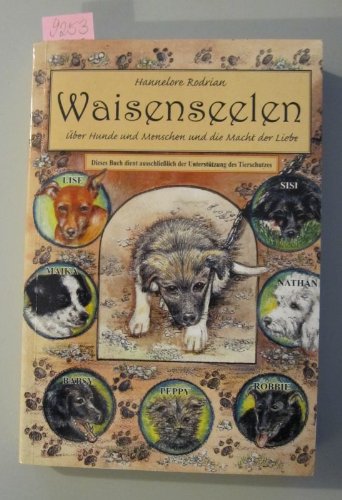 Waisenseelen. Über Hunde und Menschen und die Macht der Liebe. Books