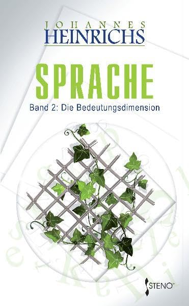 Sprache: Band 2: Die Bedeutungsdimensionen: Das freie Spiel der Bedeutungen. Philosophische Semiotik TEIL II Philosophy