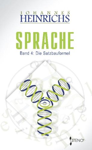 Sprache 4. Die Satzbauformel: Eine philosophisch begründende Grammatik (Syntax) (Philosophische Semiotik Teil II) Contemporary literature