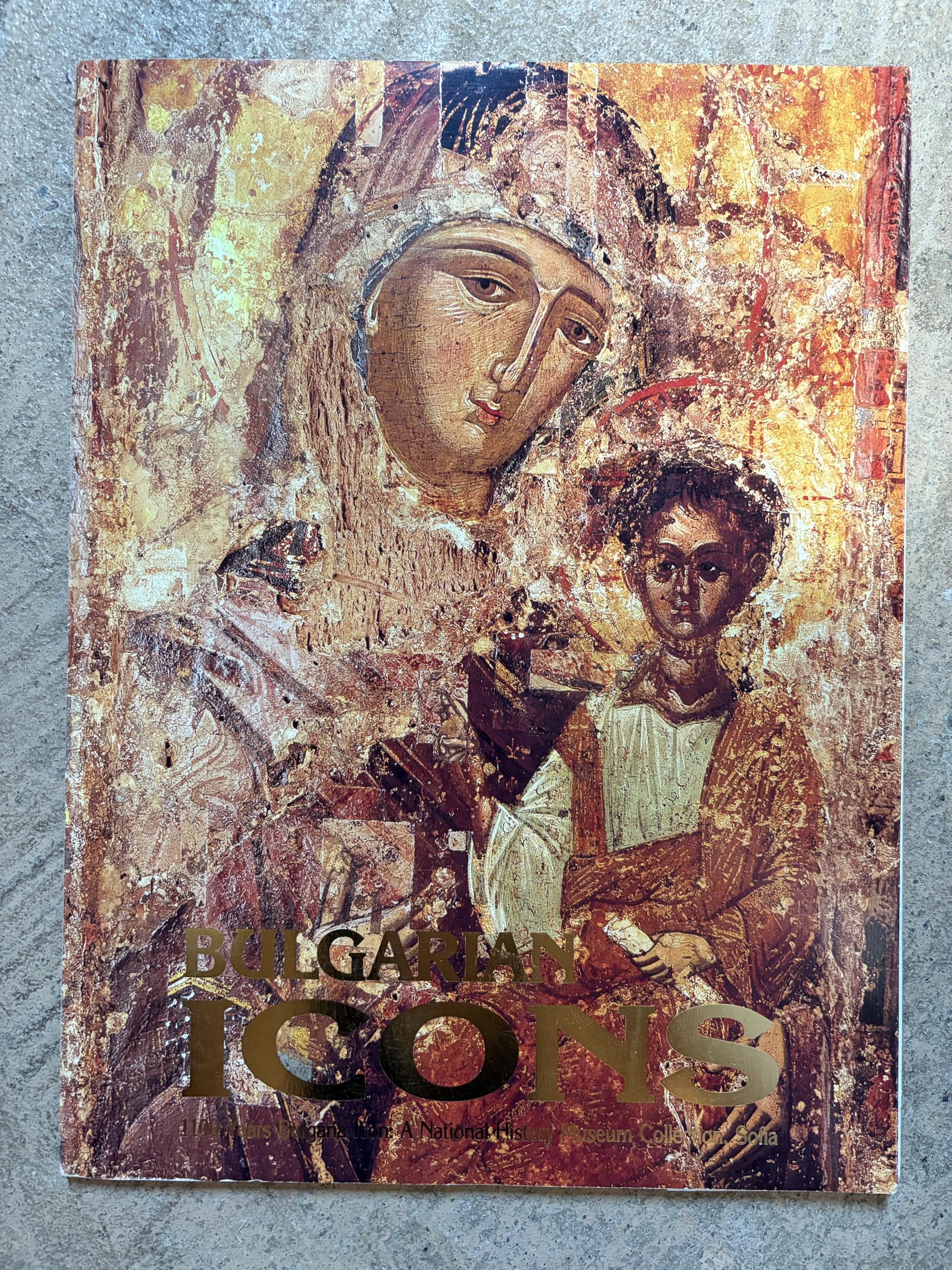 Bulgarian Icons: 1100 Years Bulgaria Icon: A National History Museum Collection Philosophy