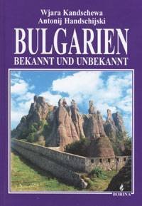 Bulgarien Bekannt und Unbekannt Dritte überarbeitete und erweiterte Auflage 2007 Books