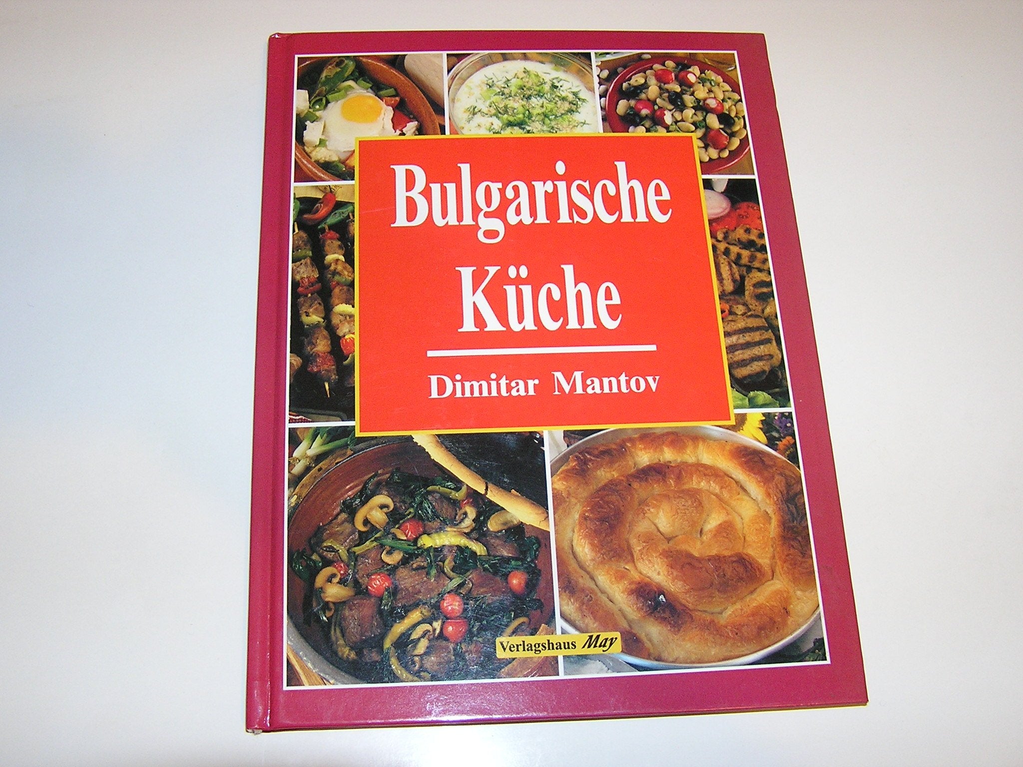 Bulgarische Küche - Die besten traditionellen Kochrezepte Books