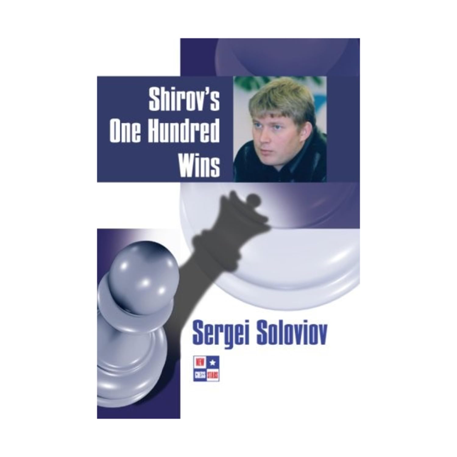 Shirov's One Hundred Wins (Games Collections) Leisure & Fun