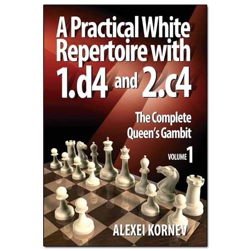 A Practical White Repertoire with 1.D4 and 2.C4: 1: The Complete Queen's Gambit (A Practical White Repertoire with 1.D4 and 2.C4: The Complete Queen's Gambit, Band 1) Leisure & Fun