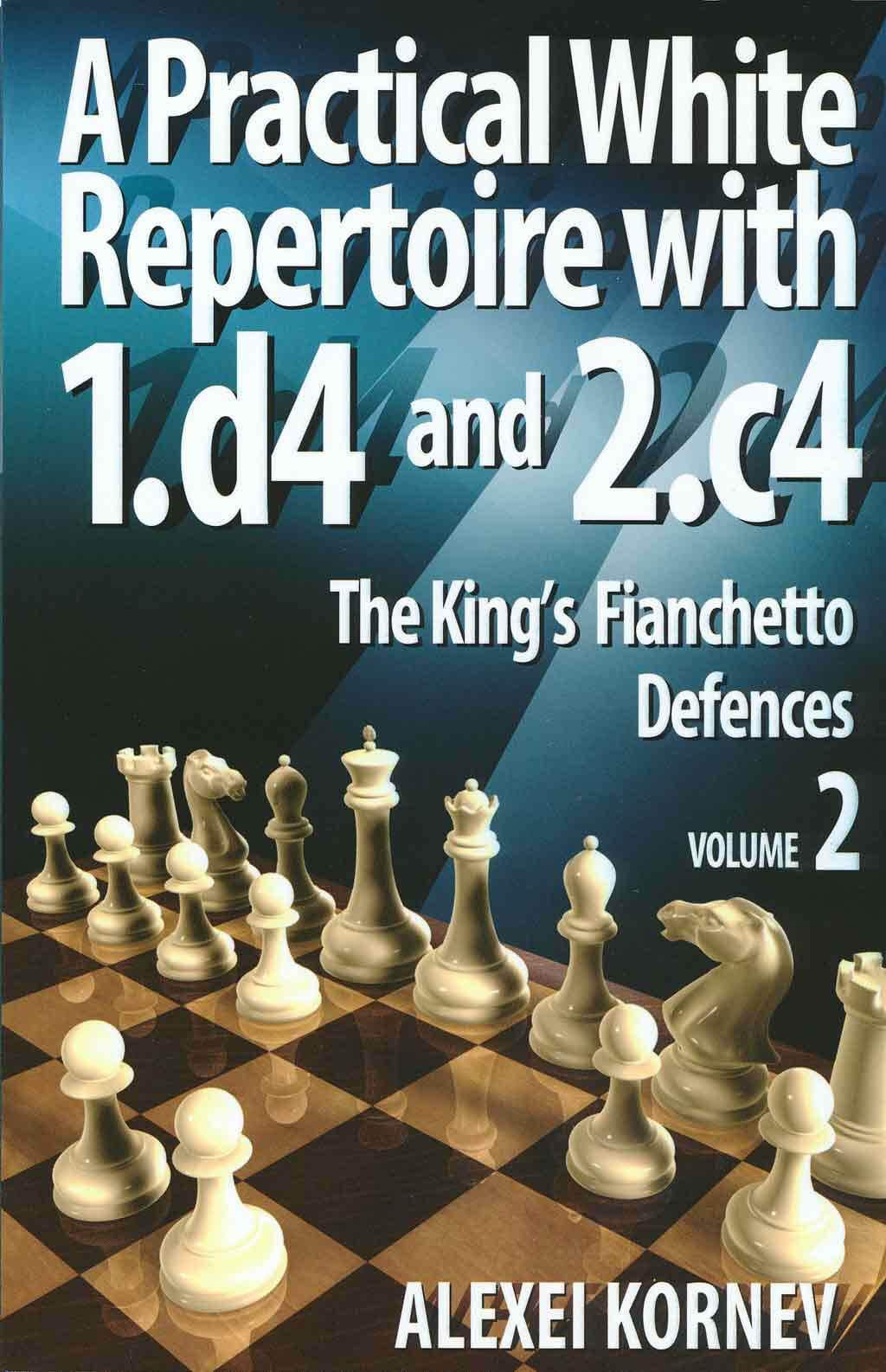 The King's Fianchetto Defences (2) (A Practical White Repertoire with 1.D4 and 2.C4, Band 2) Leisure & Fun
