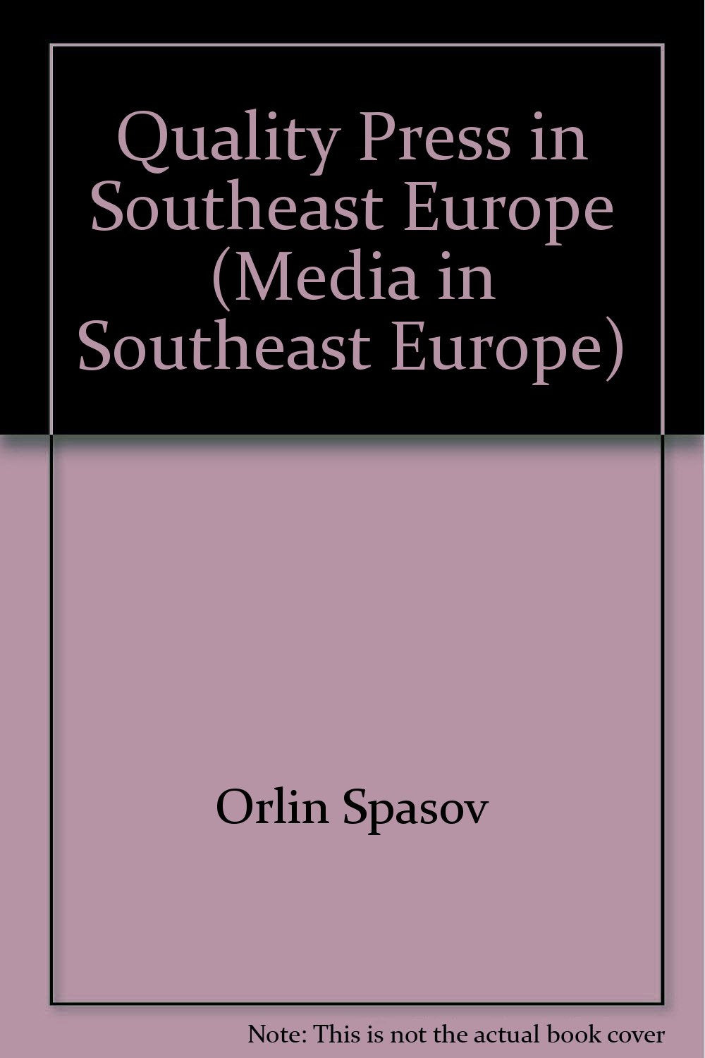 Quality Press in Southeast Europe (Media in Southeast Europe) Books