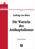 Die Wurzeln des Antikapitalismus (Studien zur Wirtschafts- und Gesellschaftsordnung) Books