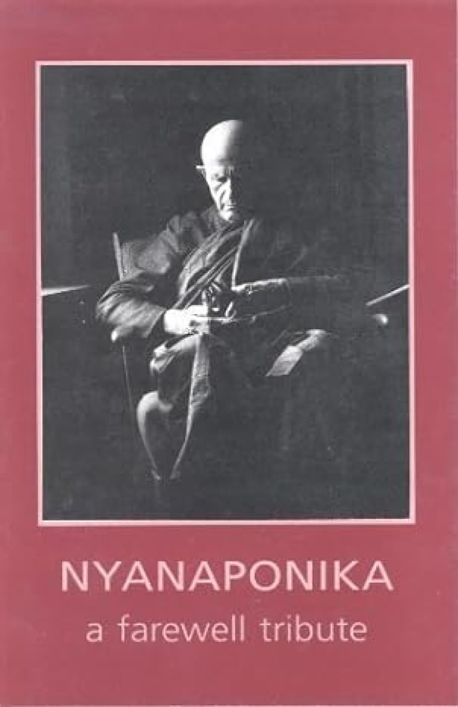0 NYANAPONIKA*- FAREWELL TRIBUTE Memories