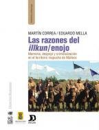 Las razones del Illkun/enojo: memoria, despojo y criminalización en el territorio Mapuche de Malleco Social Sciences