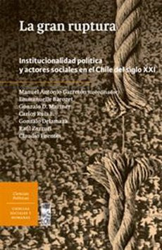 La Gran Ruptura. Institucionalidad Politica Y Actores Sociales En El C Books