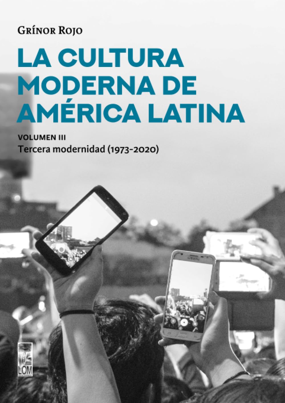 La Cultura moderna de américa Látina - Volumen III Social Sciences