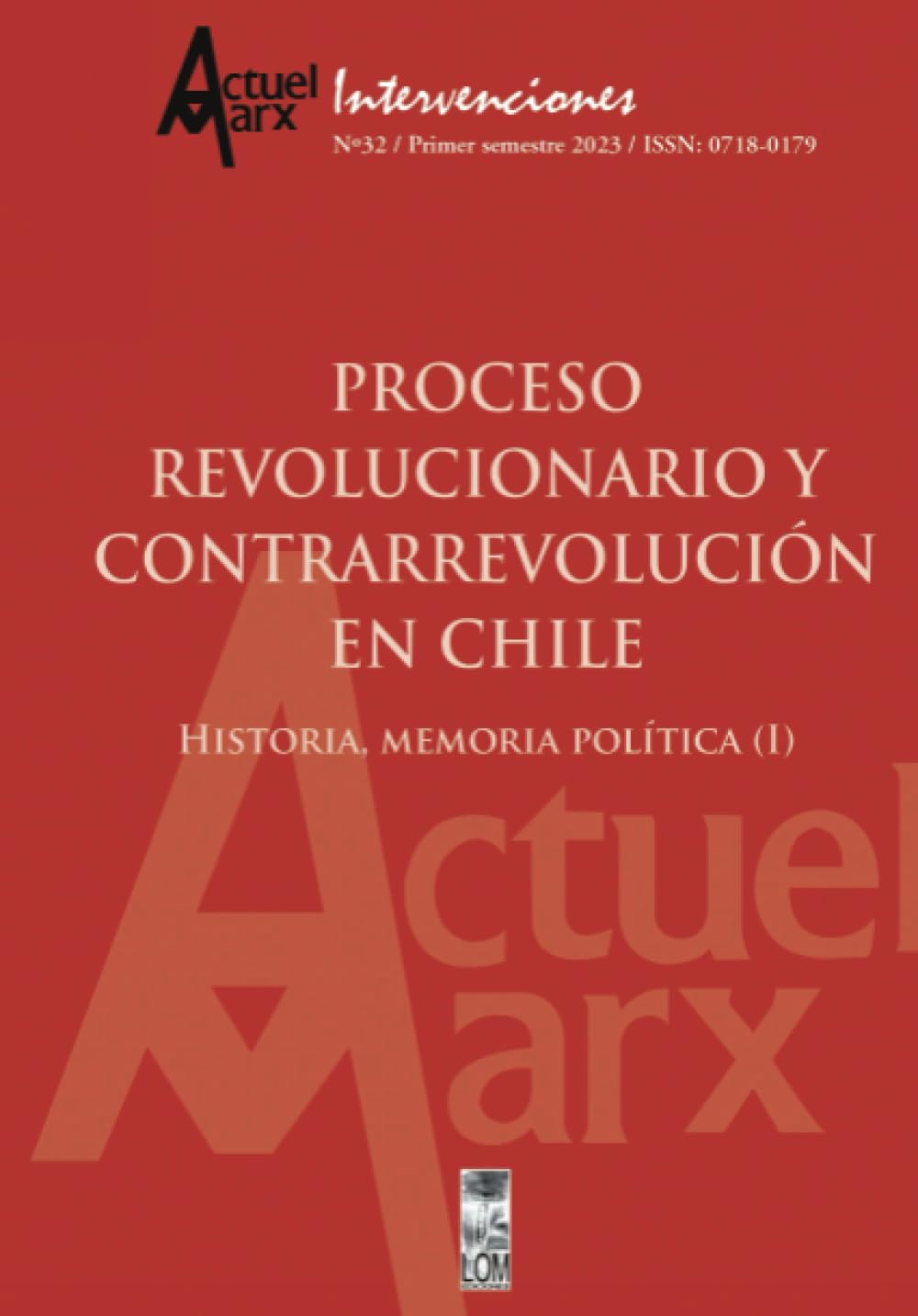 Actuel Marx N°32. Proceso revolucionario y contrarrevolución en Chile Politics & History