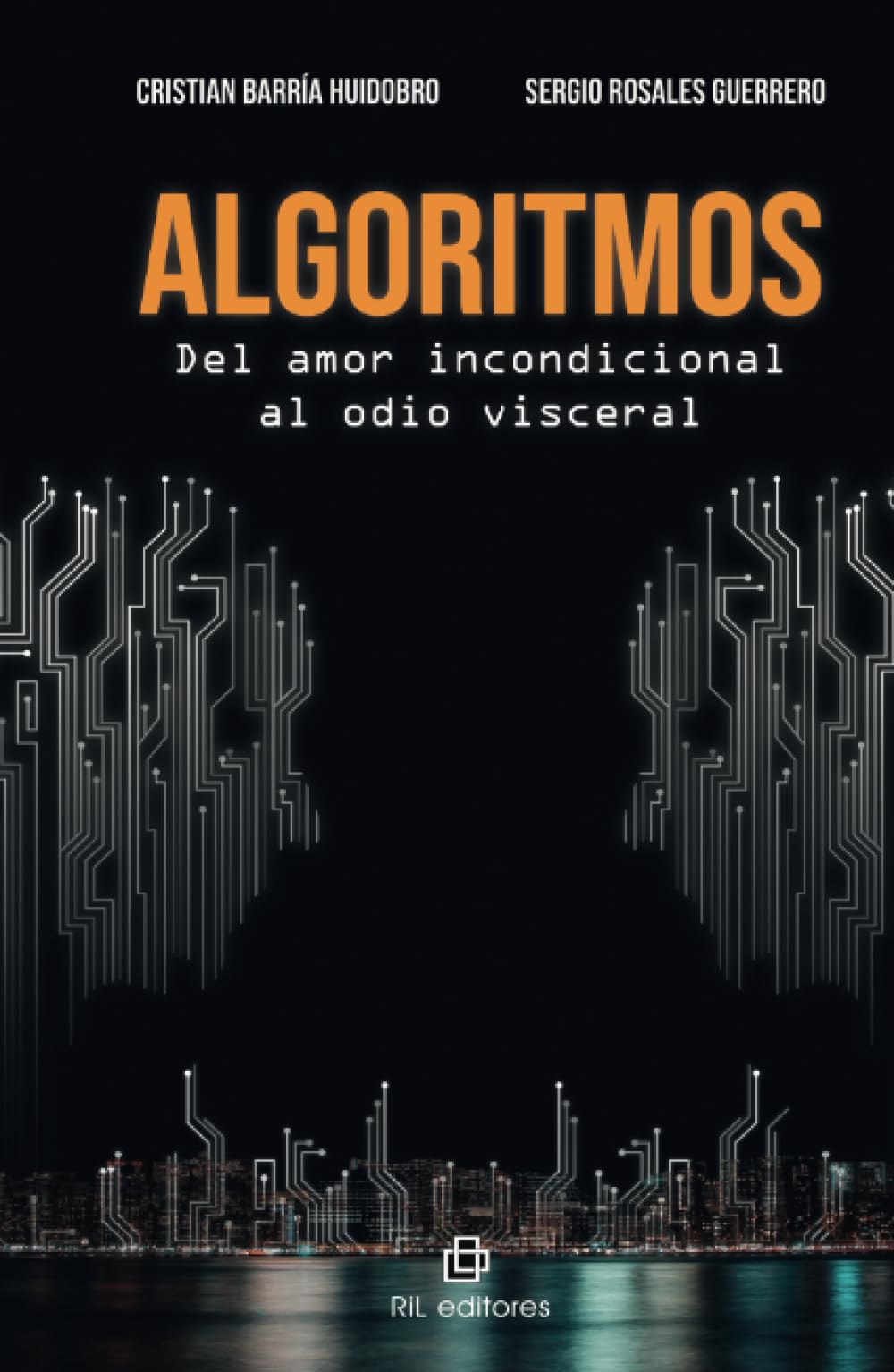 Algoritmos. Del amor incondicional al odio visceral Business & Technology