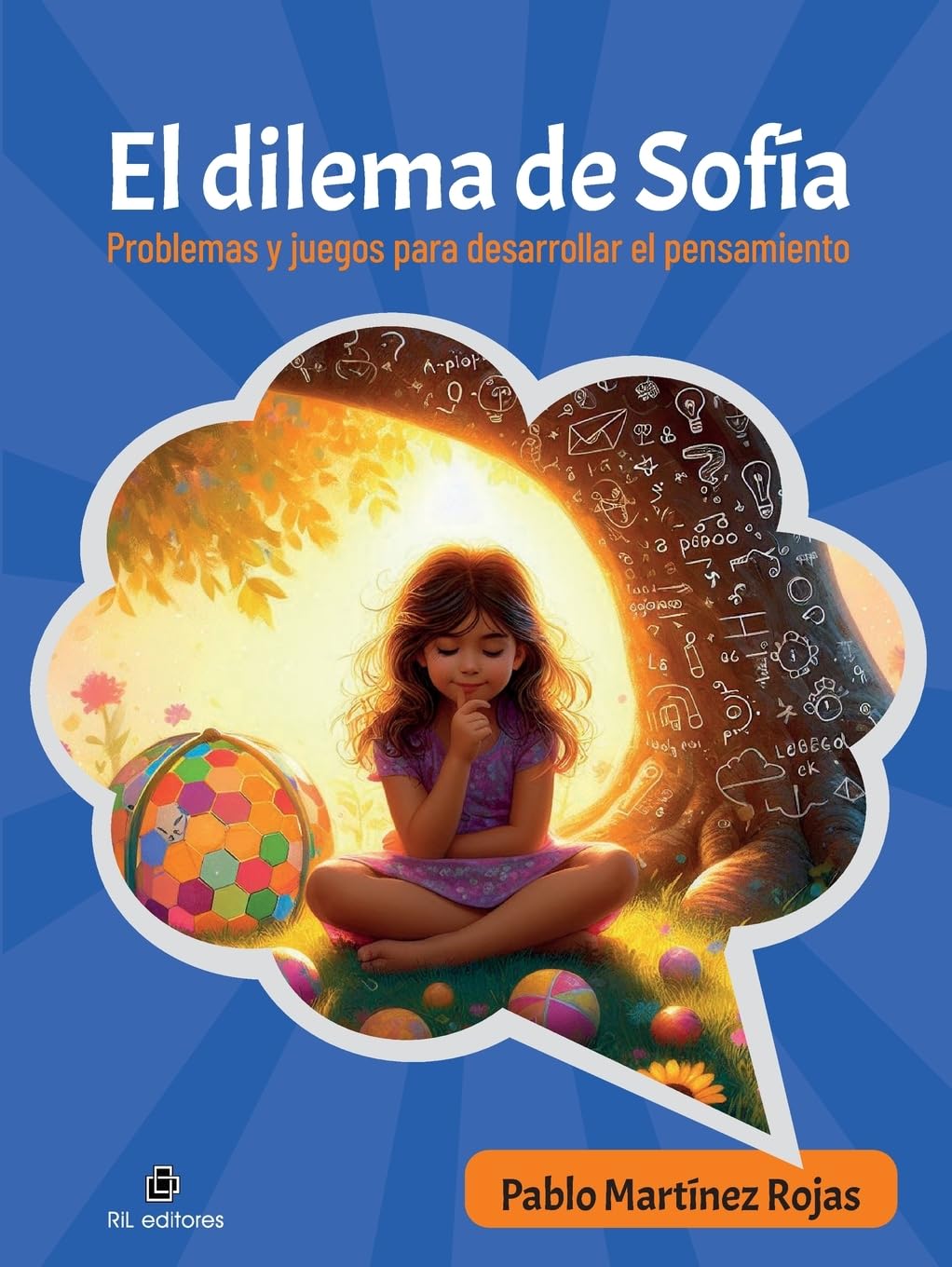 El dilema de Sofía. Problemas y juegos para desarrollar el pensamiento Philosophy