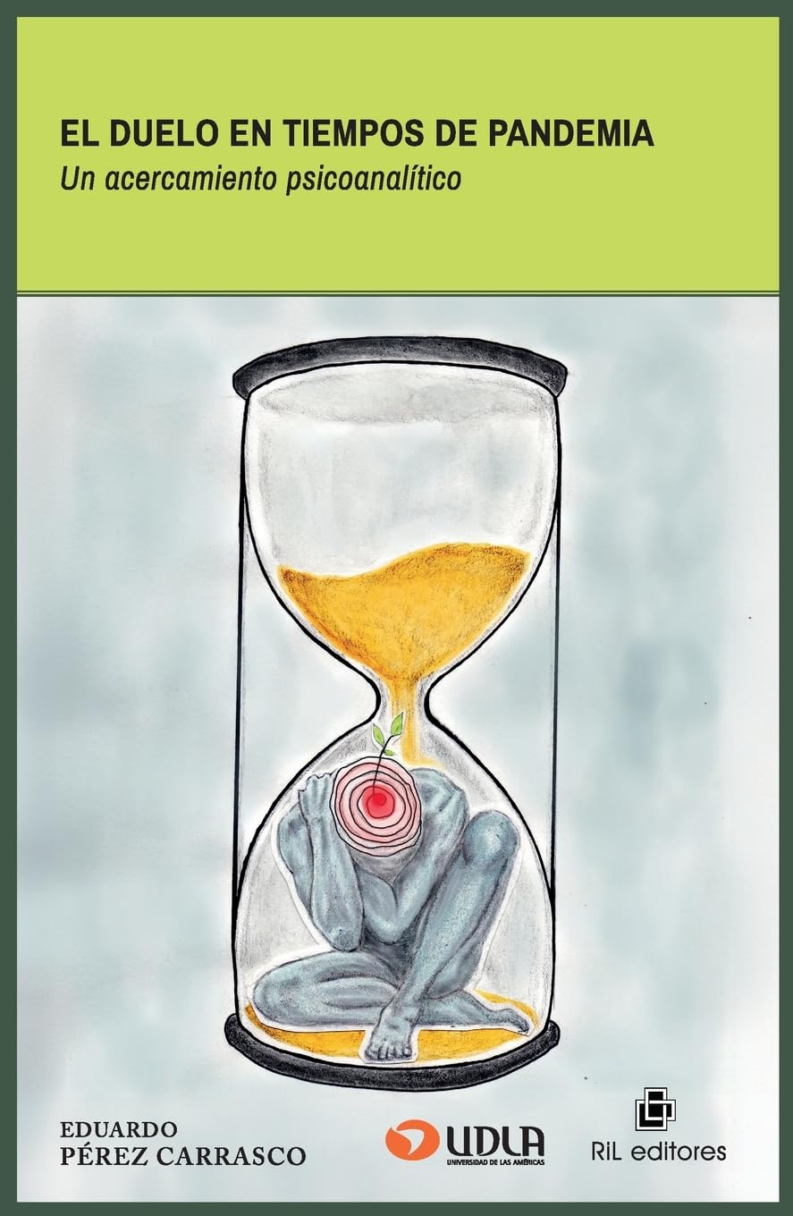 El duelo en tiempos de pandemia. Un acercamiento psicoanalítico Psychology