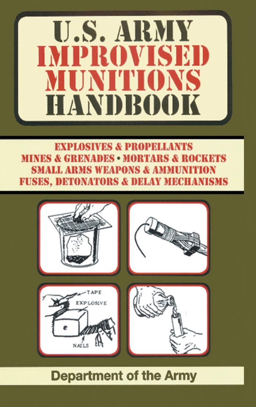 U.S. Army Improvised Munitions Handbook (US Army Survival) book