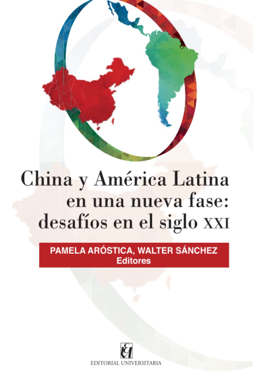 China y América Latina en una nueva fase Politics & History
