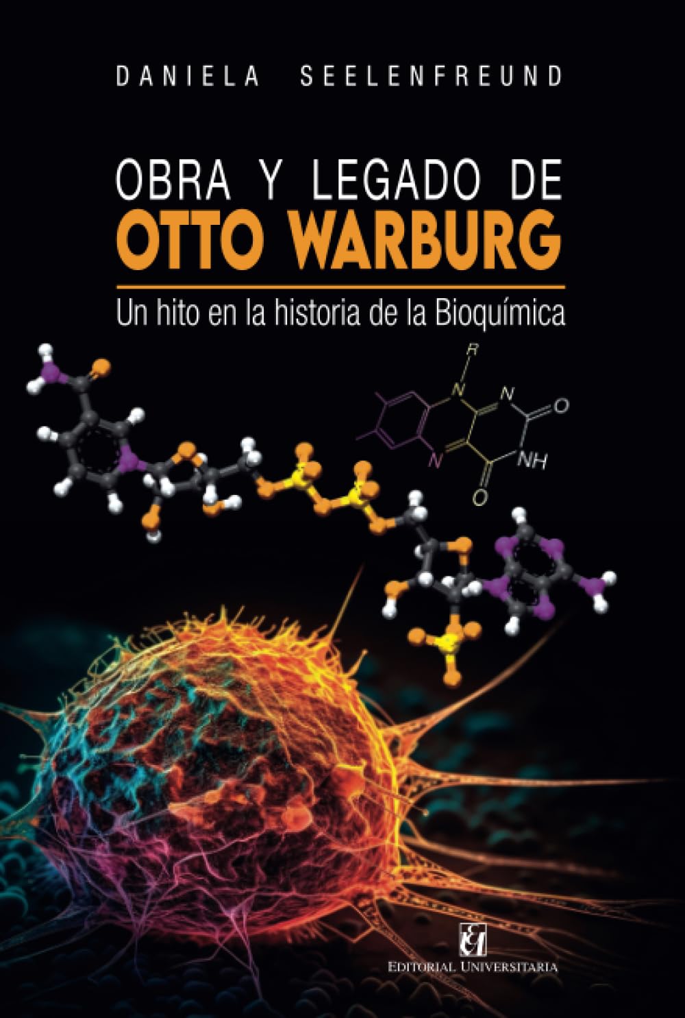 Un hito en la historia de la bioquímica: Obra y legado de Otto Warburg Politics & History