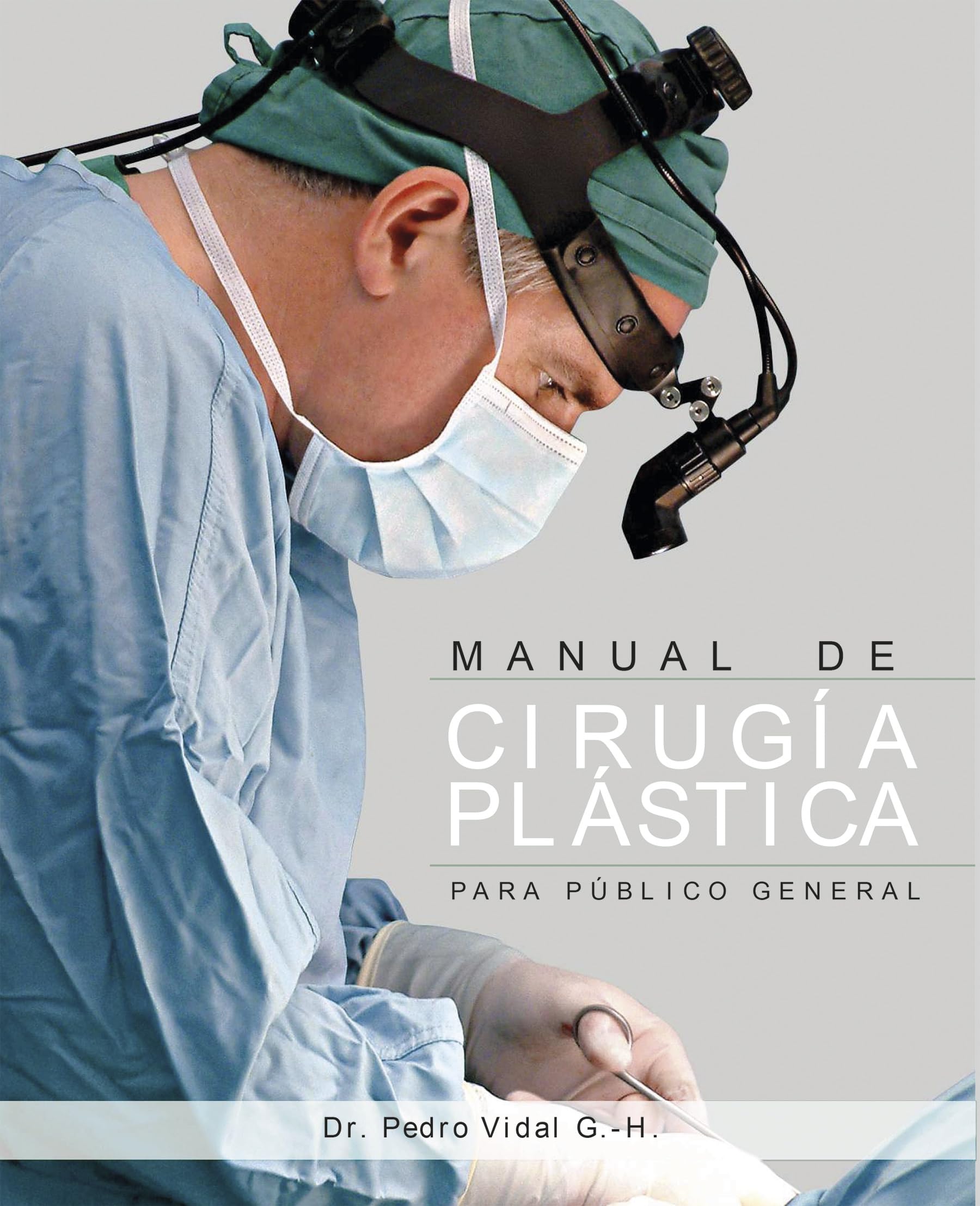 Manual de cirugía plástica para público general Medicine