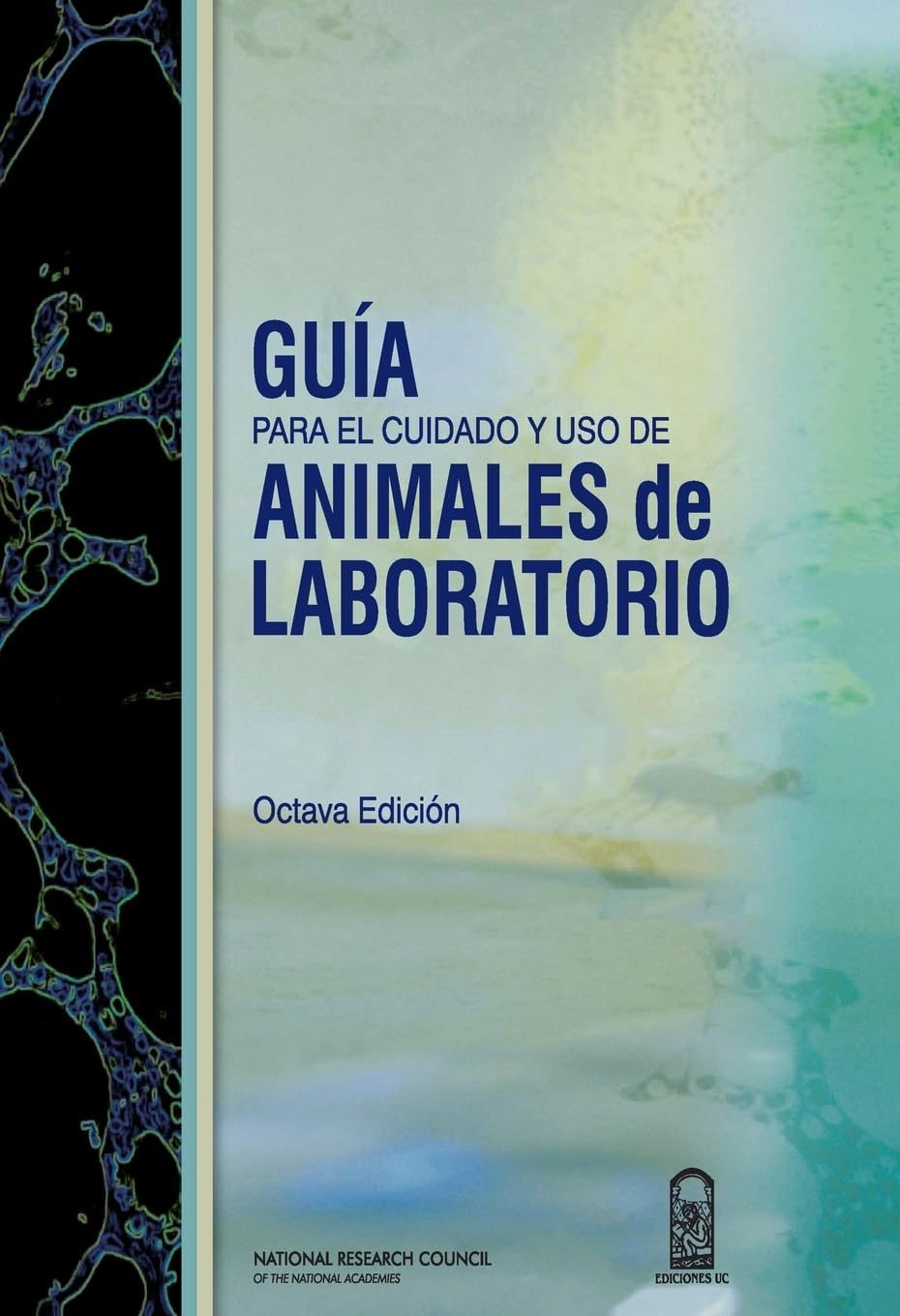Guia para el cuidado y uso de animales de laboratorio Business & Technology