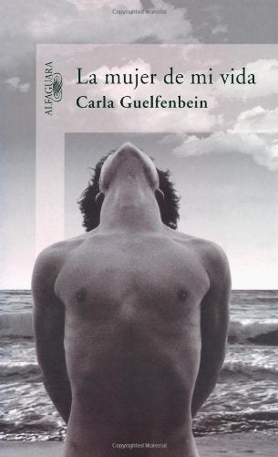 La Mujer De Mi Vida/the Woman of My Life Contemporary Romance