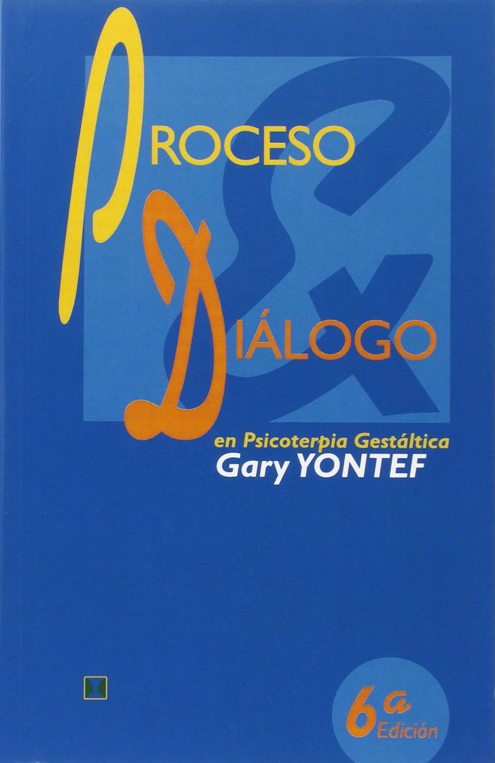 Proceso y diálogo en psicoterapia gestáltica Medicine