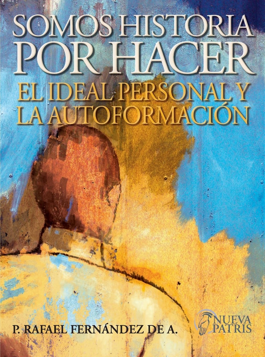 Somos Historia por Hacer Religion & Esotericism