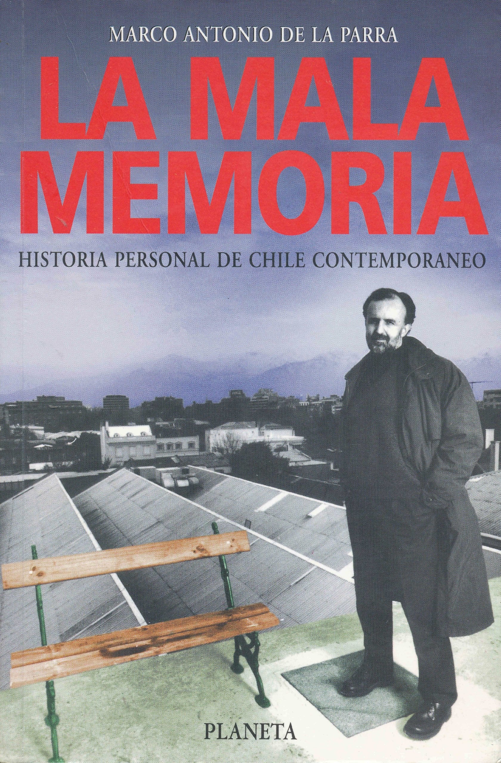 La mala memoria: Historia personal de Chile contemporáneo (Colección Chile--su historia inmediata) (Spanish Edition) Books