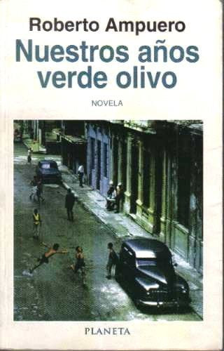 Nuestros anos verde olivo (Spanish Edition) Books